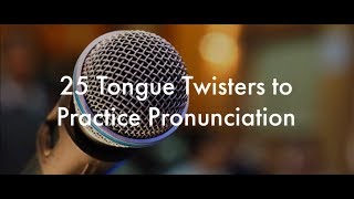 25 English Tongue Twisters Practice to Improve Pronunciation [upl. by Ignatius429]