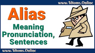 Alias Meaning Pronunciation and Sentences  Advanced English Vocabulary [upl. by Eixid]