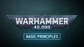 Learn to Play Warhammer 40000 – Basic Principles [upl. by Anna]