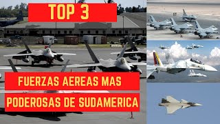 TOP 3 Fuerzas Aéreas mas Poderosas de Sudamérica [upl. by Sperry]