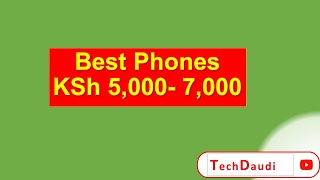 5 Best Phone KSh 5000 7000 5K7K [upl. by Rovert]