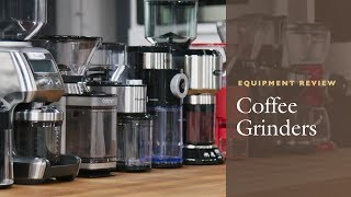 Equipment Review The Best Coffee Grinder and Our Testing Winners Burr vs Blade Coffee Grinders [upl. by Esorlatsyrc]