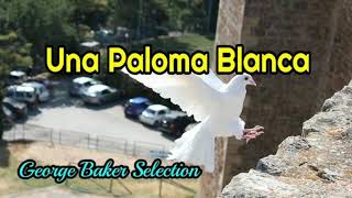 Una Paloma Blanca lyrics  George Baker Selection [upl. by Enialahs]