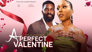 A Perfect Valentine  Latest Full Nigerian Movies 2024 [upl. by Neumark]