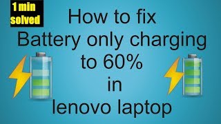 How to fix Battery only charging to 60 in lenovo laptop [upl. by Ahders]