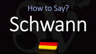 How to Pronounce Schwann CORRECTLY Meaning amp Pronunciation [upl. by Eitsyrc781]