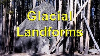 Glacial Landforms [upl. by Goddard]