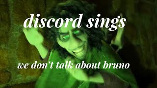 Discord singswe dont talk about bruno [upl. by Aynwat]