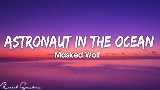 Masked Wolf  Astronaut In The Ocean Lyrics [upl. by Hpeseoj]