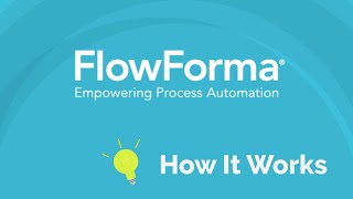 FlowForma Process Automation How It Works [upl. by Barby]