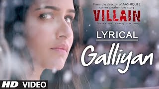 Lyrical Galliyan Full Song with Lyrics  Ek Villain  Ankit Tiwari  Sidharth Malhotra [upl. by Anaizit]