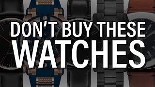 7 Watches You Should NEVER Buy [upl. by Aled]