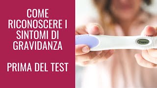 Come riconoscere i sintomi di 🤰🏻  PRIMA DEL TEST [upl. by Adamski893]