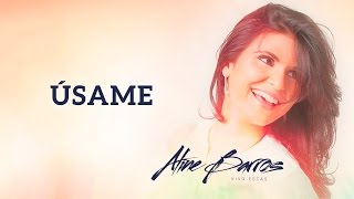 Úsame  CD Vivo Estás  Aline barros [upl. by Garvey]