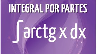 Integral por partes de arctan x dx [upl. by Ayotak916]