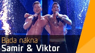 Samir amp Viktor – Bada Nakna  Melodifestivalen 2016 [upl. by Ezzo]