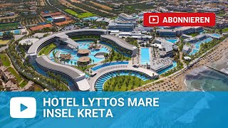 Hotel Lyttos Mare Anissaras Kreta  Griechenland Greece [upl. by Swiercz283]