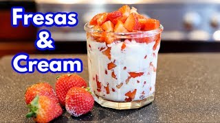 How to make THE BEST Fresas Con Crema Recipe [upl. by Vassar801]