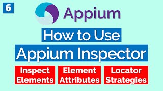 Appium Tutorial 6 How to use Appium Inspector  Android and iOS  Locator Strategies  Attributes [upl. by Isa]