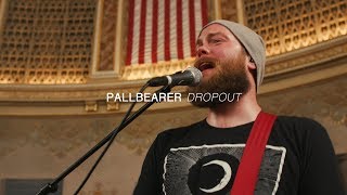 Pallbearer  Dropout  Audiotree Far Out [upl. by Trinia]