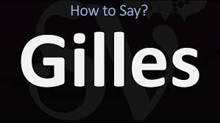 How to Pronounce Gilles CORRECTLY [upl. by Horodko94]