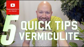 5 Quick tips regarding Vermiculite [upl. by Alaine]