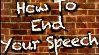 How To End Your Speech 3 excellent closings [upl. by Nador449]