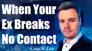 What To Do When Ex Breaks No Contact and Reaches Out [upl. by Terzas]