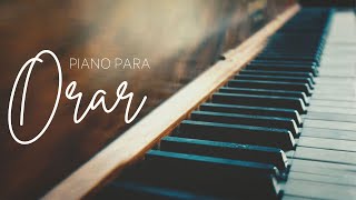 PIANO PARA ORAR  SIN ANUNCIOS INTERMEDIOS Música Instrumental Cristiana para Orar [upl. by Stilwell]