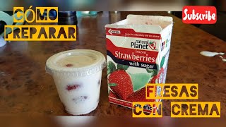 CÓMO PREPARAR FRESAS CON CREMA CONGELADAS Y NATURAL SIN CONGELAR [upl. by Nytnerb606]