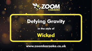 Wicked  Defying Gravity  Karaoke Version from Zoom Karaoke [upl. by Siroval456]