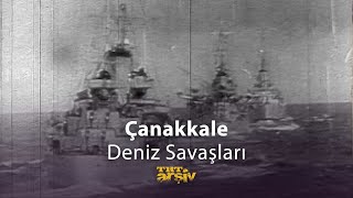 Çanakkale Deniz Savaşları  TRT Arşiv [upl. by Ziza689]