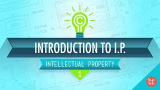 Introduction to IP Crash Course Intellectual Property 1 [upl. by Aiynot930]