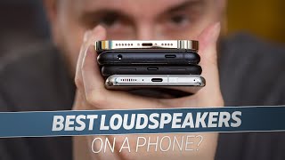 Which Phone Has The Best Loudspeakers [upl. by Lieno]