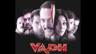 Vadh 2002 Full Movie  Nana Patekar  Anupama Verma  Super hit [upl. by Oringa]