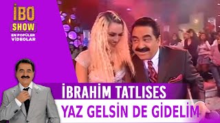 Yaz Gelsin de Gidelim  İbrahim Tatlıses  Canlı Performansı [upl. by Ahsiryt]