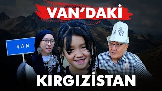 VAN’DAKİ KIRGIZİSTAN  BELGESEL [upl. by Brittni]