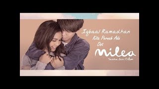 Iqbaal Ramadhan  Kita Pernah Ada I Ost Milea Suara Dari Dilan [upl. by Massey]