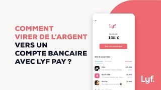 Comment virer de largent vers un compte bancaire avec Lyf Pay [upl. by Anayeek725]