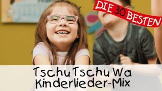 Tschu Tschu Wa  Kinderlieder Mix  Singen Tanzen und Bewegen [upl. by Hsirt]