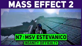 MASS EFFECT 2  MSV ESTEVANICO WALKTHROUGH GUIDE  N7 MISSION  INSANITY [upl. by Nnazus]