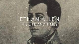 Ethan Allen His Life and Times [upl. by Corin]