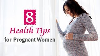 8 Essential Pregnancy Care Tips [upl. by Eiralam863]