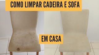 COMO LIMPAR SOFÁ E CADEIRA EM CASA [upl. by Eiramoj]