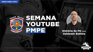 SEMANA PMPE História de Pernambuco  Prof Valdemir Batista  Banca INSTITUTO AOCP [upl. by Kcin]