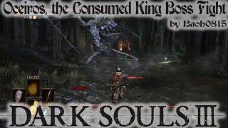 Dark Souls III  Oceiros the Consumed King Boss Fight [upl. by Lairea473]