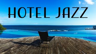 Relax Music  Hotel JAZZ  Relaxing Instrumental Jazz for Relax Breakfast Dinner [upl. by Pratte]