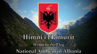 National Anthem Albania  Himni i Flamurit [upl. by Cobby]