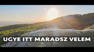 LÁSZLÓ ATTILA  UGYE ITT MARADSZ VELEM VIDEÓKLIP [upl. by Nnahs]