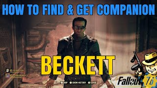 Beckett  HOW TO FIND amp GET COMPANION  FALLOUT 76 [upl. by Alehs131]